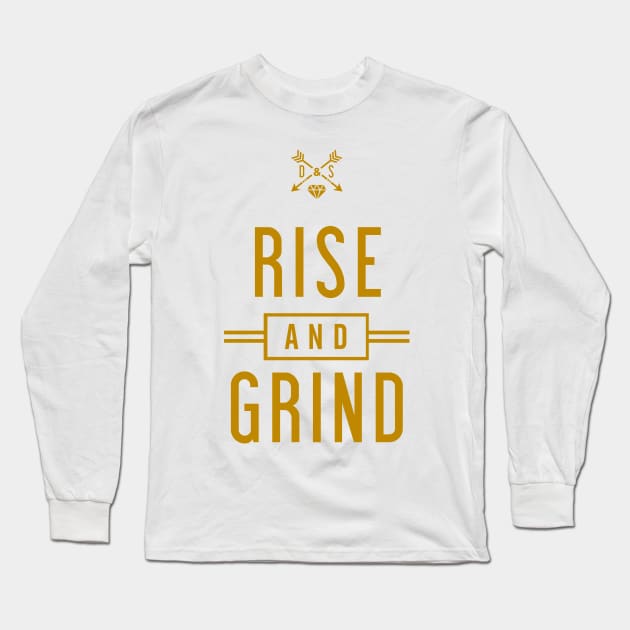 Rise & Grind Long Sleeve T-Shirt by DreamersAndSchemersDesign